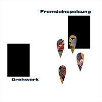 Drehwerk, Christian Kronreif, Christian Spitzenstatter – Fremdeinspeisung (feat. Christian Kronreif & Christian Spitzenstätter)