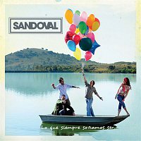 Sandoval – Lo Que Siempre Sonamos Ser
