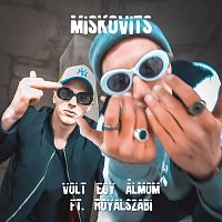 Miskovits, Royalszabi – Volt egy álmom