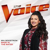 Mia Boostrom – Wade In The Water [The Voice Performance]