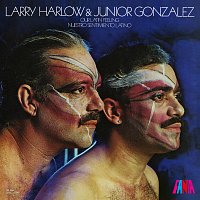 Junior Gonzalez, Larry Harlow – Our Latin Feeling