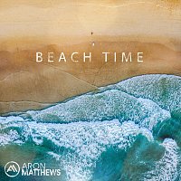 Aron Matthews – Beach Time