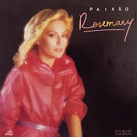 Rosemary – Paixao / Ter Sido Tua, Valeu