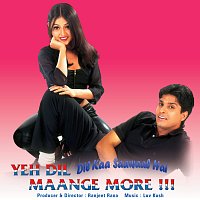 Luv Kush – Yeh Dil Maange More [Original Motion Picture Soundtrack]