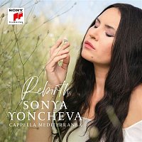 Sonya Yoncheva – Rebirth
