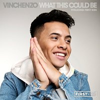 Vinchenzo – What This Could Be [Titelsong First Kiss]
