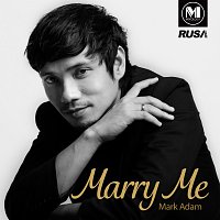 Mark Adam – Marry Me