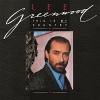 Lee Greenwood – This Is My Country