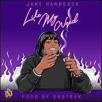 Jane Handcock – Like My Weed