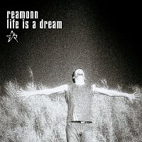 Reamonn – Life Is A Dream