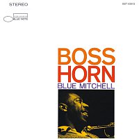 Blue Mitchell – Boss Horn [Remastered]