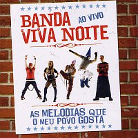 Banda Viva Noite – As Melodias Que Meu Povo Gosta