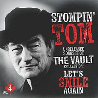 Stompin' Tom Connors – Unreleased Songs From The Vault Collection Volume. 4: Let's Smile Again