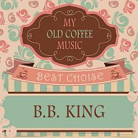 B.B. King – My Old Coffee Music