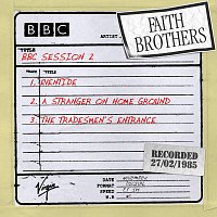 The Faith Brothers – BBC Radio 1 Session, 27th February 1985