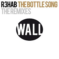 R3hab – The Bottle Song (The Remixes)