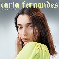 Carla Fernandes – Know Me Too Well [Acoustic]
