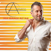 Amann – Der Sommer mit Dir