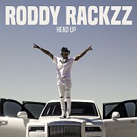 Roddy Rackzz – Head Up