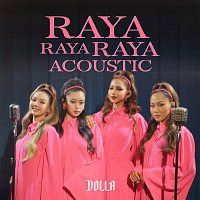DOLLA – Raya Raya Raya [Acoustic]