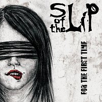 Slip Of The Lip – For The First Time - EP