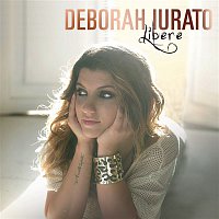 Deborah Iurato – Libere