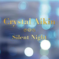 Crystal Aikin – Silent Night