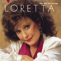 Loretta Lynn – Who Was That Stranger