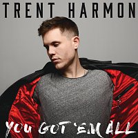 Trent Harmon – You Got 'Em All