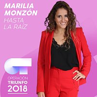 Marilia Monzón – Hasta La Raíz [Operación Triunfo 2018]