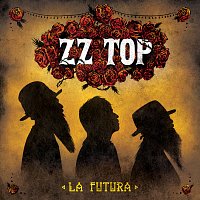 ZZ Top – La Futura [Deluxe Version]