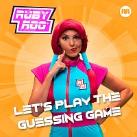 Ruby Roo – Let's Play the Guessing Game