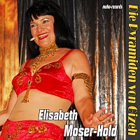 Elisabeth Moser-Hold – Die Pyramiden von Gizeh