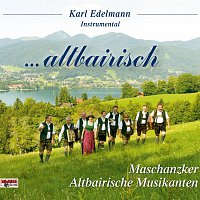 Altbairische Musikanten, Maschanzker – ...altbairisch