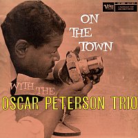 Oscar Peterson Trio – On The Town [Expanded Edition]