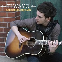 Tiwayo – California Dreamin