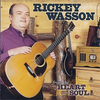 Rickey Wasson – From The Heart And Soul