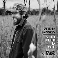 Chris Janson – All I Need Is You [Piano Version]