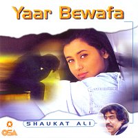 Shaukat Ali – Yaar Bewafa