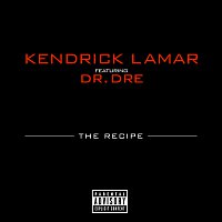 Kendrick Lamar, Dr. Dre – The Recipe