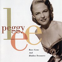 Peggy Lee – Rare Gems And Hidden Treasures