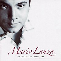 Mario Lanza – The Definitive Collection