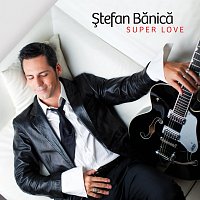 Stefan Banica – Super Love