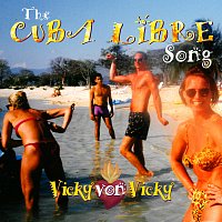Vicky von Vicky, Deena Theodora, Paul Pasanen, Alexis Baro – The Cuba Libre Song