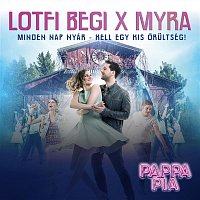 Lotfi Begi & Myra – Minden nap nyár (Kell egy kis őrultség!)