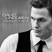 David Lindgren – Shout it Out (Acoustic Version)