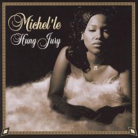 Michel'le – Hung Jury