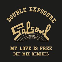 Double Exposure – My Love Is Free (Def Mix Remixes)