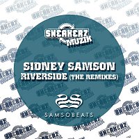 Sidney Samson – Riverside (The Remixes)