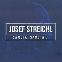 Josef Streichl – Samota, samota... MP3